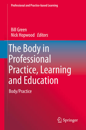 Green / Hopwood |  The Body in Professional Practice, Learning and Education | eBook | Sack Fachmedien