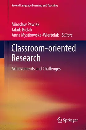 Pawlak / Mystkowska-Wiertelak / Bielak |  Classroom-oriented Research | Buch |  Sack Fachmedien