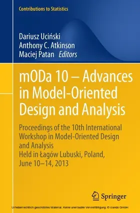 Ucinski / Atkinson / Patan |  mODa 10 – Advances in Model-Oriented Design and Analysis | eBook | Sack Fachmedien