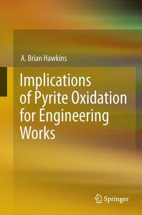 Hawkins |  Implications of Pyrite Oxidation for Engineering Works | Buch |  Sack Fachmedien