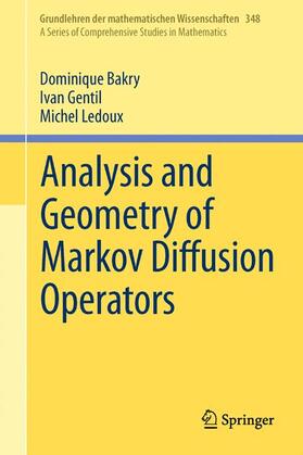 Bakry / Ledoux / Gentil |  Analysis and Geometry of Markov Diffusion Operators | Buch |  Sack Fachmedien