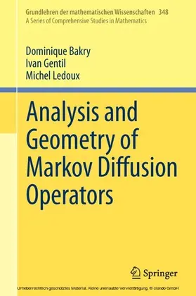 Bakry / Gentil / Ledoux |  Analysis and Geometry of Markov Diffusion Operators | eBook | Sack Fachmedien