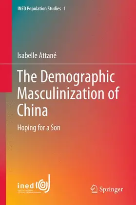 Attané |  The Demographic Masculinization of China | Buch |  Sack Fachmedien