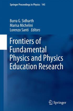 Sidharth / Santi / Michelini |  Frontiers of Fundamental Physics and Physics Education Research | Buch |  Sack Fachmedien