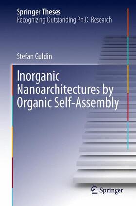 Guldin |  Inorganic Nanoarchitectures by Organic Self-Assembly | Buch |  Sack Fachmedien