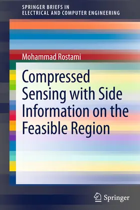 Rostami |  Compressed Sensing with Side Information on the Feasible Region | eBook | Sack Fachmedien