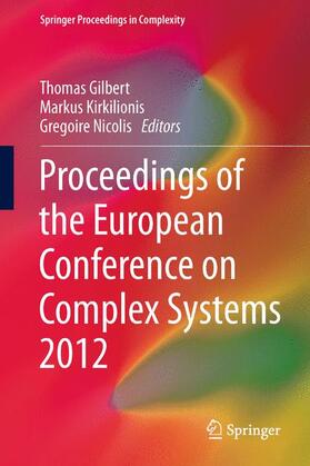 Gilbert / Nicolis / Kirkilionis |  Proceedings of the European Conference on Complex Systems 2012 | Buch |  Sack Fachmedien