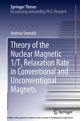 Smerald |  Theory of the Nuclear Magnetic 1/T1 Relaxation Rate in Conventional and Unconventional Magnets | eBook | Sack Fachmedien