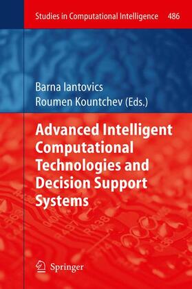 Kountchev / Iantovics |  Advanced Intelligent Computational Technologies and Decision Support Systems | Buch |  Sack Fachmedien