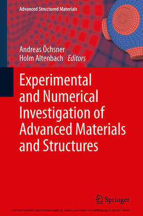Öchsner / Oechsner / Altenbach |  Experimental and Numerical Investigation of Advanced Materials and Structures | eBook | Sack Fachmedien