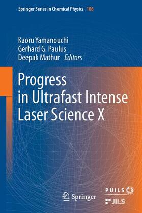 Yamanouchi / Mathur / Paulus |  Progress in Ultrafast Intense Laser Science | Buch |  Sack Fachmedien