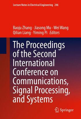 Zhang / Mu / Pi |  The Proceedings of the Second International Conference on Communications, Signal Processing, and Systems | Buch |  Sack Fachmedien