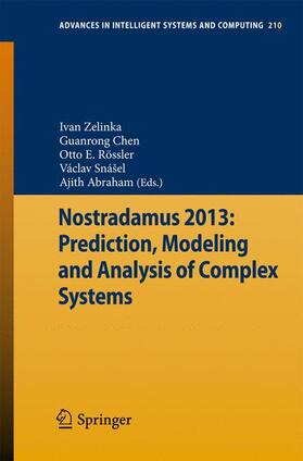 Zelinka / Chen / Abraham |  Nostradamus 2013: Prediction, Modeling and Analysis of Complex Systems | Buch |  Sack Fachmedien