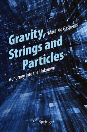 Gasperini |  Gravity, Strings and Particles | Buch |  Sack Fachmedien
