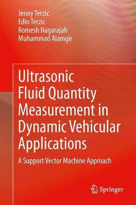 Terzic / Alamgir / Nagarajah |  Ultrasonic Fluid Quantity Measurement in Dynamic Vehicular Applications | Buch |  Sack Fachmedien