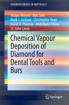 Ahmed / Sein / Jackson |  Chemical Vapour Deposition of Diamond for Dental Tools and Burs | eBook | Sack Fachmedien