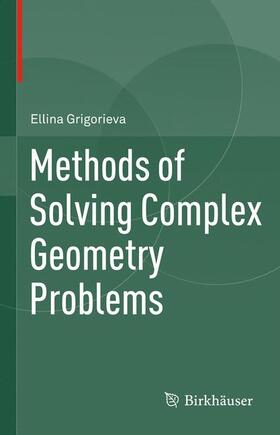 Grigorieva |  Methods of Solving Complex Geometry Problems | Buch |  Sack Fachmedien