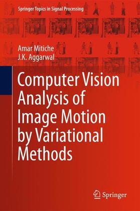 Aggarwal / Mitiche |  Computer Vision Analysis of Image Motion by Variational Methods | Buch |  Sack Fachmedien