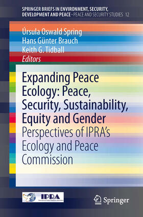 Oswald Spring / Brauch / Günter |  Expanding Peace Ecology: Peace, Security, Sustainability, Equity and Gender | eBook | Sack Fachmedien