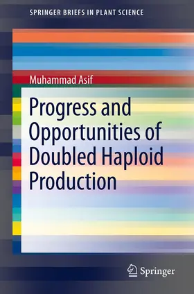 Asif |  Progress and Opportunities of Doubled Haploid Production | eBook | Sack Fachmedien