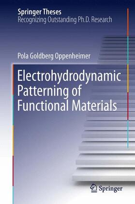 Oppenheimer |  Electrohydrodynamic Patterning of Functional Materials | Buch |  Sack Fachmedien