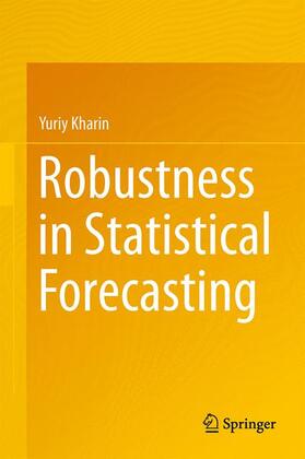 Kharin |  Robustness in Statistical Forecasting | Buch |  Sack Fachmedien