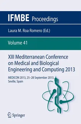 Roa Romero |  XIII Mediterranean Conference on Medical and Biological Engineering and Computing 2013 | Buch |  Sack Fachmedien