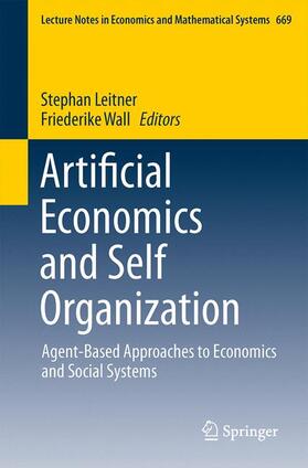 Wall / Leitner |  Artificial Economics and Self Organization | Buch |  Sack Fachmedien