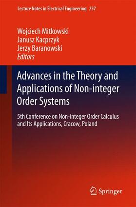 Mitkowski / Baranowski / Kacprzyk |  Advances in the Theory and Applications of Non-integer Order Systems | Buch |  Sack Fachmedien