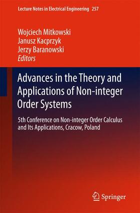 Mitkowski / Baranowski / Kacprzyk | Advances in the Theory and Applications of Non-integer Order Systems | Buch | 978-3-319-00932-2 | sack.de