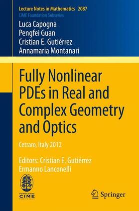Capogna / Guan / Gutiérrez |  Fully Nonlinear PDEs in Real and Complex Geometry and Optics | Buch |  Sack Fachmedien