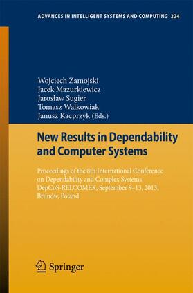 Zamojski / Mazurkiewicz / Kacprzyk |  New Results in Dependability and Computer Systems | Buch |  Sack Fachmedien