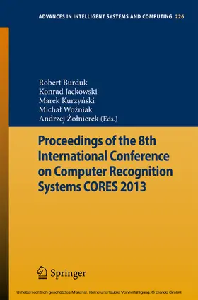 Burduk / Jackowski / Kurzynski |  Proceedings of the 8th International Conference on Computer Recognition Systems CORES 2013 | eBook | Sack Fachmedien