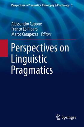 Capone / Carapezza / Lo Piparo |  Perspectives on Linguistic Pragmatics | Buch |  Sack Fachmedien