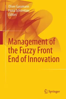 Schweitzer / Gassmann |  Management of the Fuzzy Front End of Innovation | Buch |  Sack Fachmedien