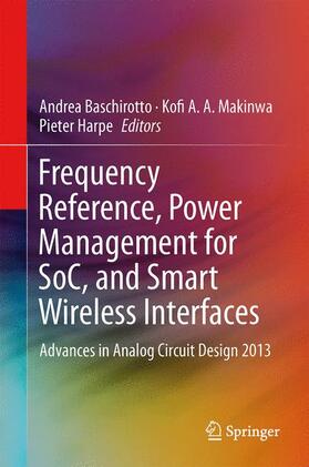 Baschirotto / Harpe / Makinwa |  Frequency References, Power Management for SoC, and Smart Wireless Interfaces | Buch |  Sack Fachmedien