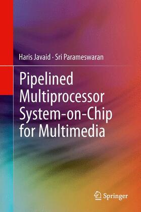 Parameswaran / Javaid |  Pipelined Multiprocessor System-on-Chip for Multimedia | Buch |  Sack Fachmedien
