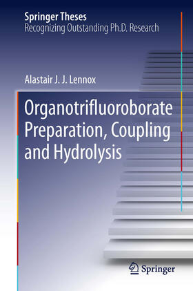 Lennox |  Organotrifluoroborate Preparation, Coupling and Hydrolysis | eBook | Sack Fachmedien