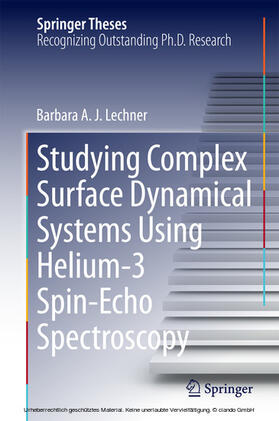 Lechner |  Studying Complex Surface Dynamical Systems Using Helium-3 Spin-Echo Spectroscopy | eBook | Sack Fachmedien