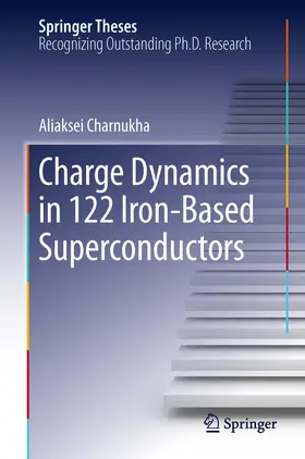 Charnukha |  Charge Dynamics in 122 Iron-Based Superconductors | eBook | Sack Fachmedien