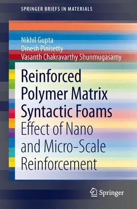 Gupta / Shunmugasamy / Pinisetty |  Reinforced Polymer Matrix Syntactic Foams | Buch |  Sack Fachmedien