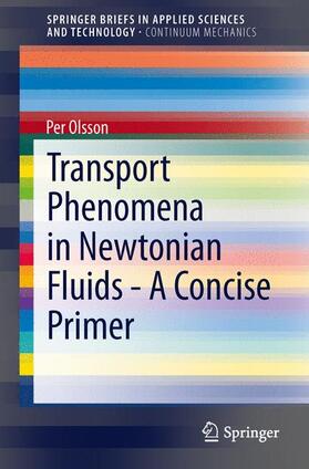 Olsson |  Transport Phenomena in Newtonian Fluids - A Concise Primer | Buch |  Sack Fachmedien