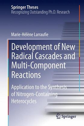 Larraufie |  Development of New Radical Cascades and Multi-Component Reactions | Buch |  Sack Fachmedien