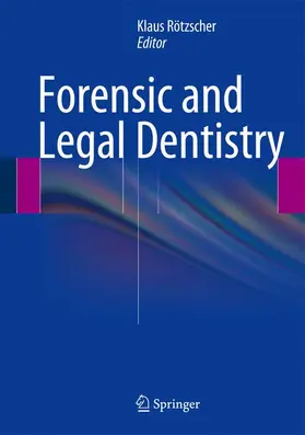 Rötzscher |  Forensic and Legal Dentistry | Buch |  Sack Fachmedien