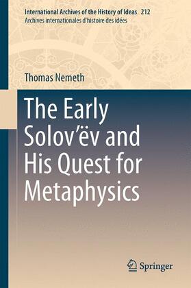 Nemeth |  The Early Solov¿ëv and His Quest for Metaphysics | Buch |  Sack Fachmedien