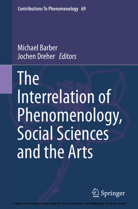 Barber / Dreher |  The Interrelation of Phenomenology, Social Sciences and the Arts | eBook | Sack Fachmedien