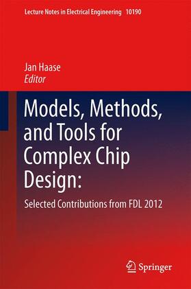 Haase |  Models, Methods, and Tools for Complex Chip Design | Buch |  Sack Fachmedien