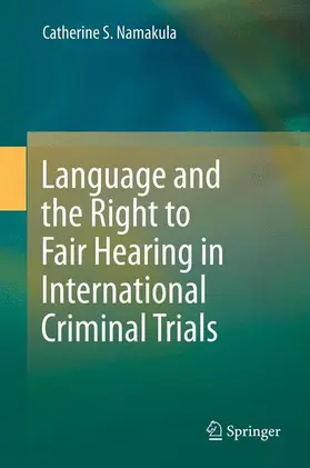 Namakula |  Language and the Right to Fair Hearing in International Criminal Trials | Buch |  Sack Fachmedien