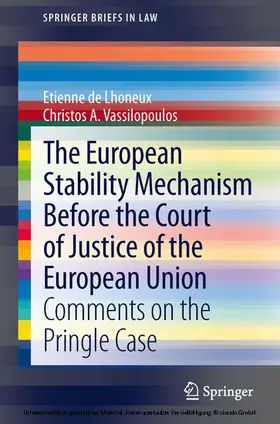 de Lhoneux / A. Vassilopoulos / Vassilopoulos |  The European Stability Mechanism before the Court of Justice of the European Union | eBook | Sack Fachmedien