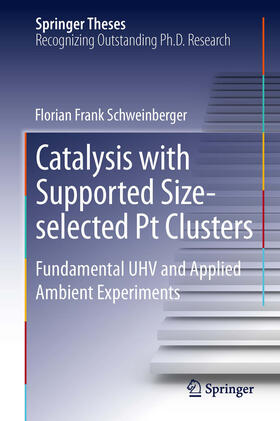 Schweinberger |  Catalysis with Supported Size-selected Pt Clusters | eBook | Sack Fachmedien